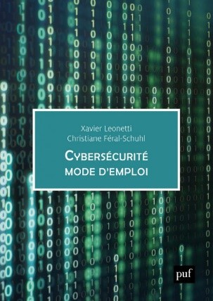 Cybersécurité, mode d’emploi, de C. Feral-Schuhl et X. Leonetti