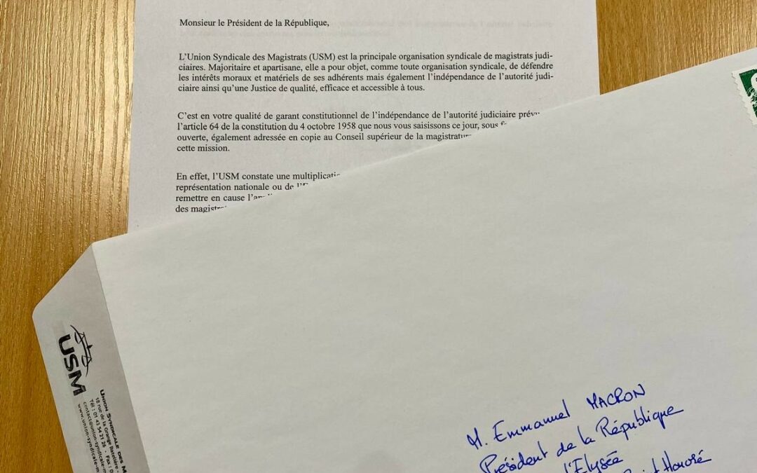 Lettre ouverte au président de la République, garant de l’indépendance de la justice